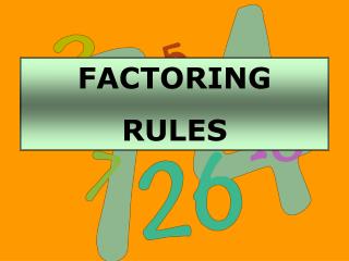 FACTORING RULES