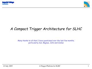 A Compact Trigger Architecture for SLHC