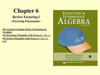 Chapter 6 Review Factoring I (Factoring Polynomials)