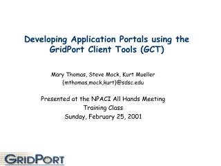 Developing Application Portals using the GridPort Client Tools (GCT)
