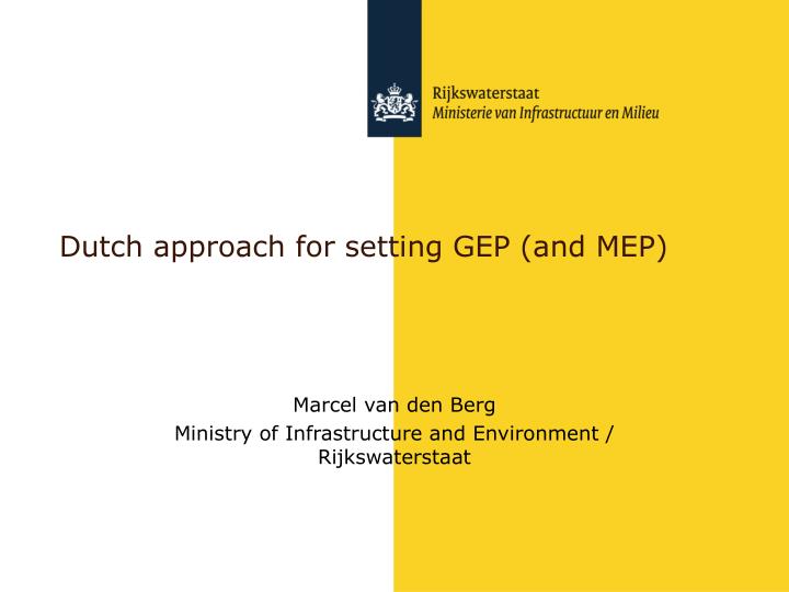 dutch approach for setting gep and mep