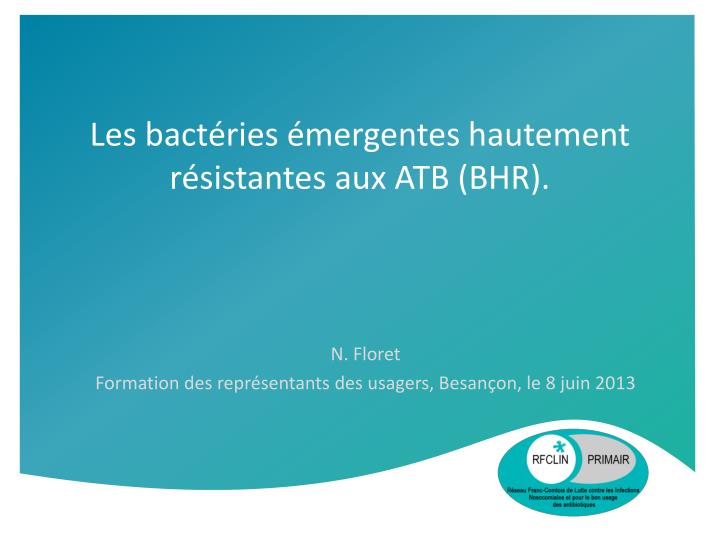 les bact ries mergentes hautement r sistantes aux atb bhr