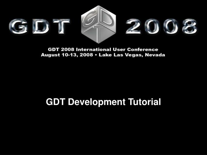 gdt development tutorial