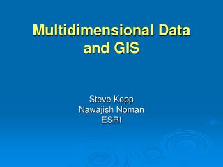 Multidimensional Data and GIS
