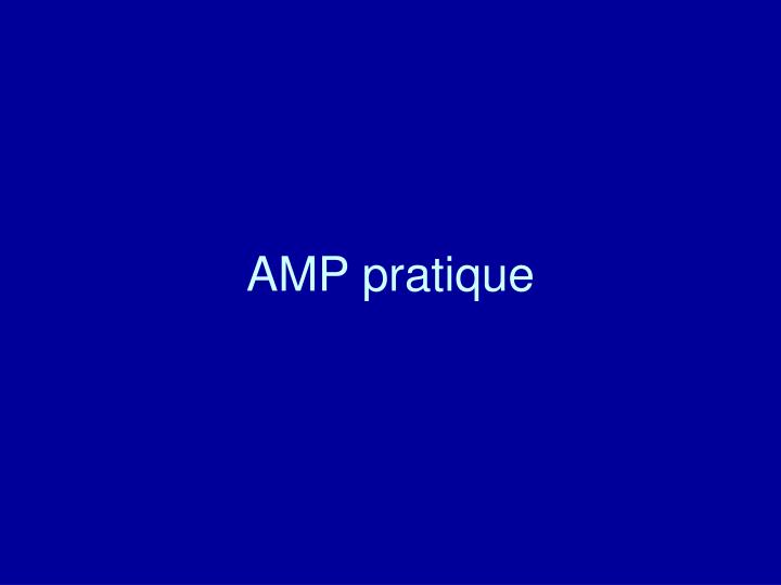 amp pratique