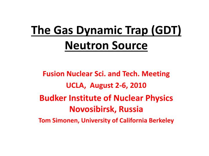 the gas dynamic trap gdt neutron source
