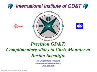 Dr. Greg Hetland, President International Institute of GD&amp;T iigdt