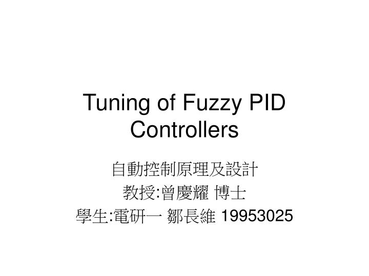 tuning of fuzzy pid controllers