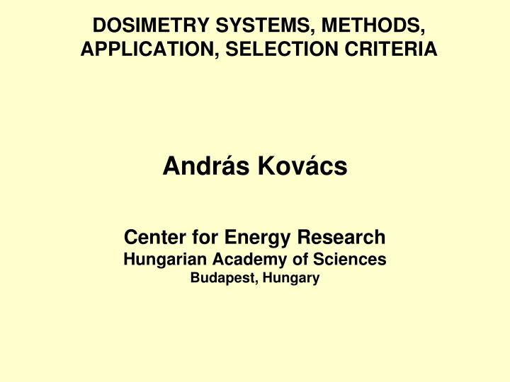dosimetry systems methods application selection criteria