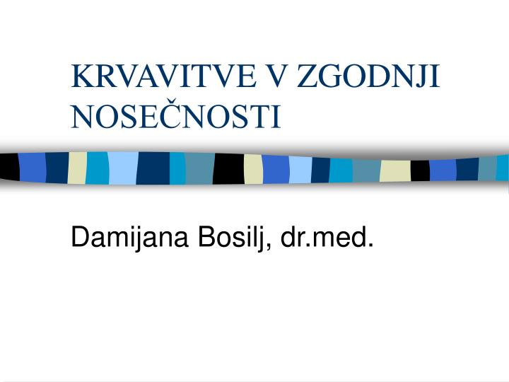 krvavitve v zgodnji nose nosti