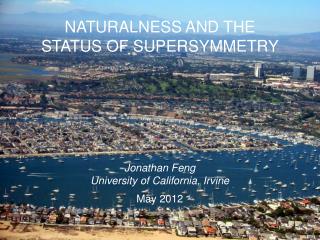 NATURALNESS AND THE STATUS OF SUPERSYMMETRY