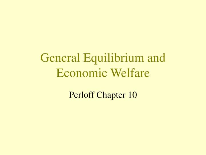 general equilibrium and economic welfare