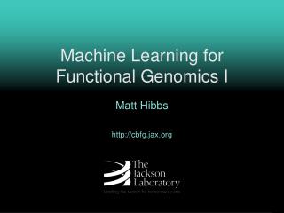 Machine Learning for Functional Genomics I