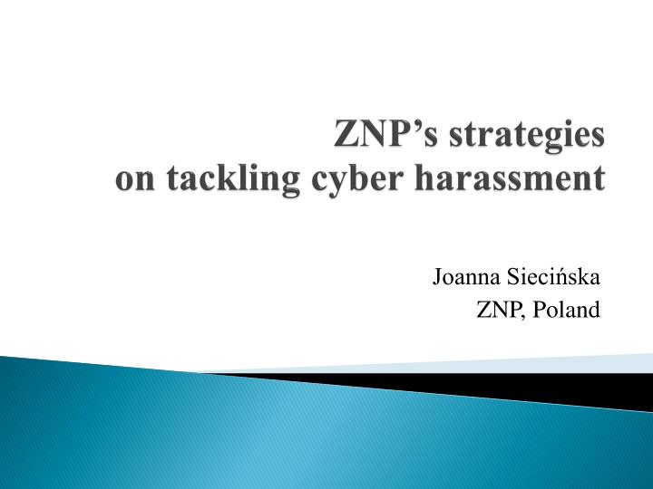 znp s strategies on tackling cyber harassment