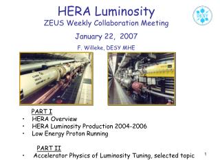 HERA Luminosity ZEUS Weekly Collaboration Meeting January 22, 2007 F. Willeke, DESY MHE