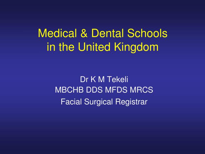 medical dental schools in the united kingdom