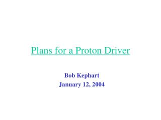 Plans for a Proton Driver