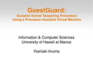 GuestGuard: Dynamic Kernel Tampering Prevention Using a Processor-Assisted Virtual Machine