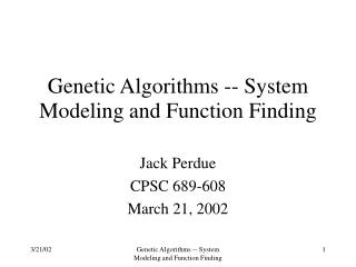 Genetic Algorithms -- System Modeling and Function Finding