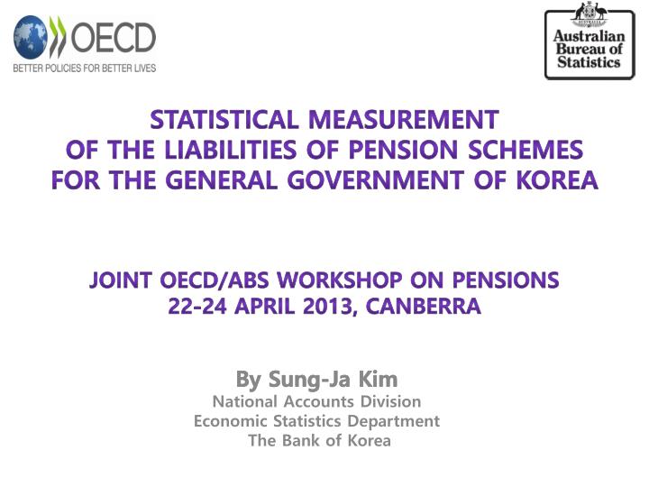 by sung ja kim national accounts division economic statistics department the bank of korea