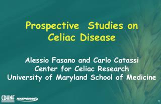 Prospective Studies on Celiac Disease
