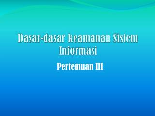 dasar dasar keamanan sistem informasi