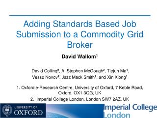 Adding Standards Based Job Submission to a Commodity Grid Broker
