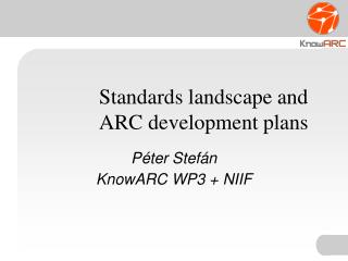 Standards landscape and ARC development plans