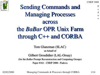 Sending Commands and Managing Processes across the BaBar OPR Unix Farm through C++ and CORBA