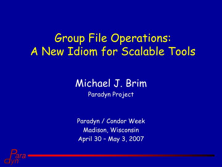 group file operations a new idiom for scalable tools