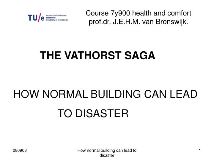 course 7y900 health and comfort prof dr j e h m van bronswijk