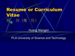 Resume or Curriculum Vitae ? ? (? ??