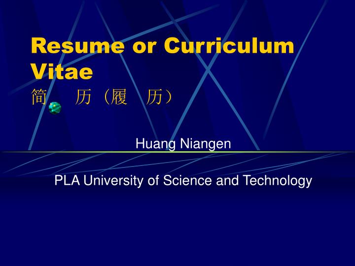 resume or curriculum vitae