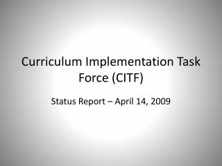 Curriculum Implementation Task Force (CITF)