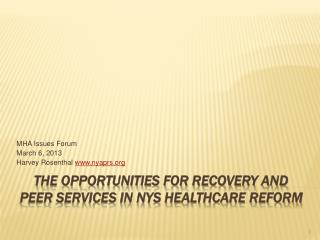 The Opportunities for Recovery and Peer Services in NYS Healthcare Reform