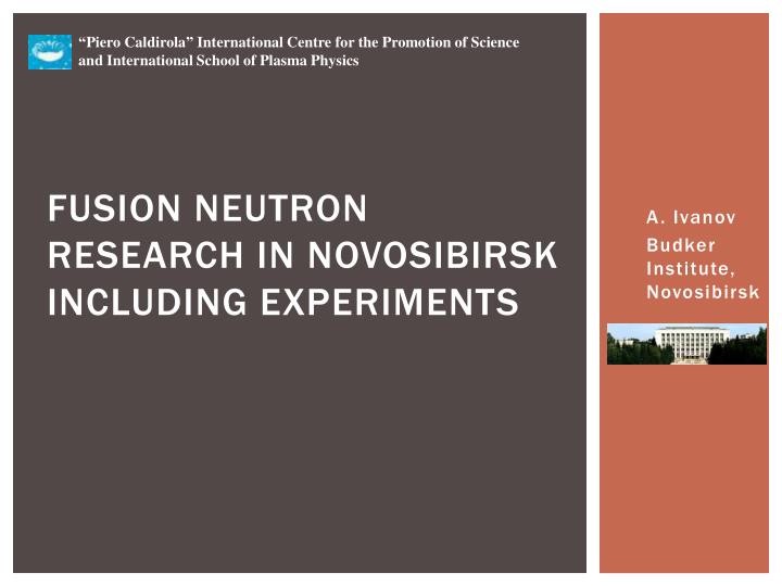 fusion neutron research in novosibirsk including experiments