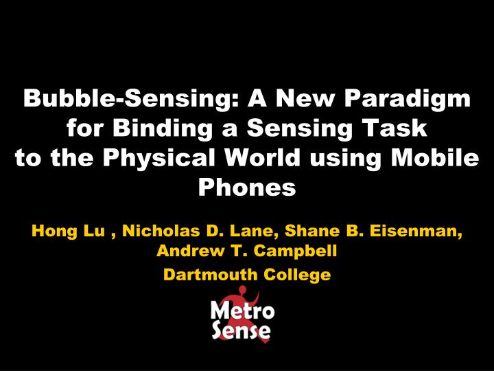 bubble sensing a new paradigm for binding a sensing task to the physical world using mobile phones