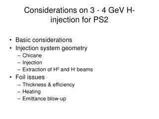 Considerations on 3 - 4 GeV H- injection for PS2