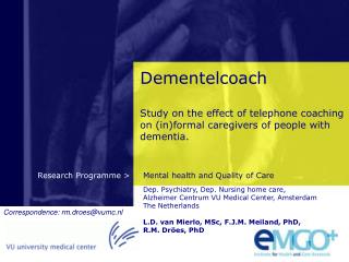 Dep. Psychiatry, Dep. Nursing home care, Alzheimer Centrum VU Medical Center, Amsterdam