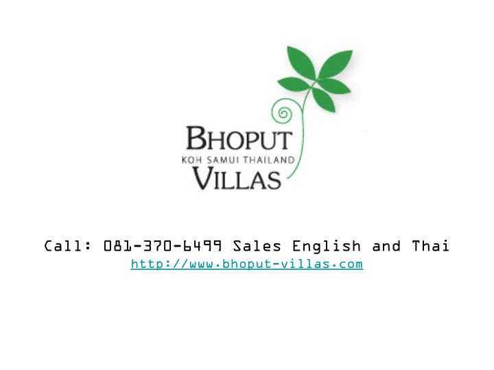 call 081 370 6499 sales english and thai http www bhoput villas com