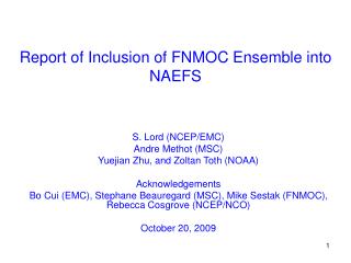 Report of Inclusion of FNMOC Ensemble into NAEFS