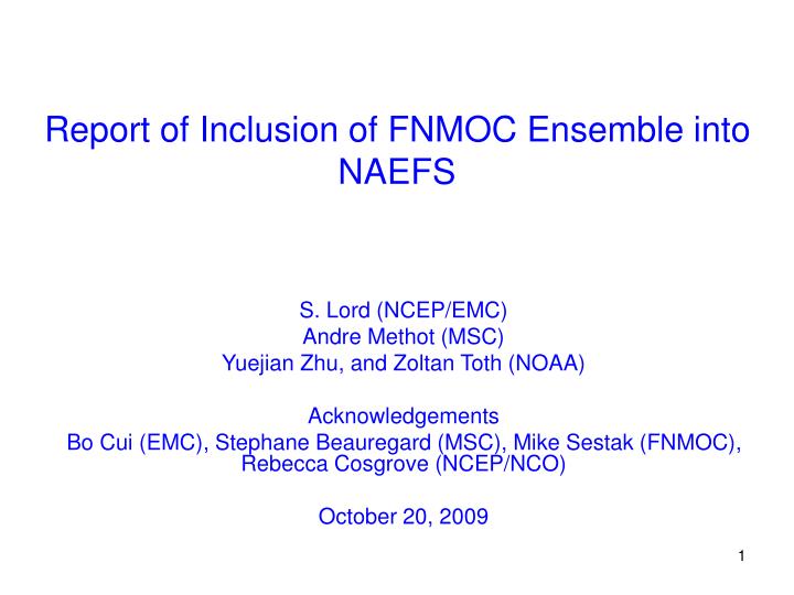 report of inclusion of fnmoc ensemble into naefs