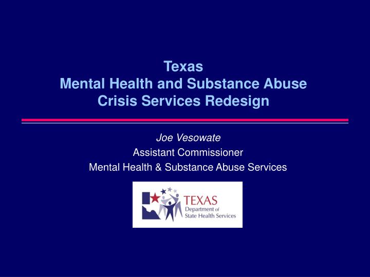 texas mental health and substance abuse crisis services redesign