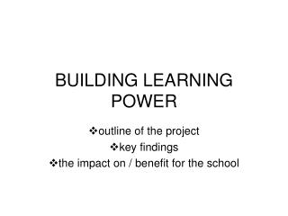 BUILDING LEARNING POWER
