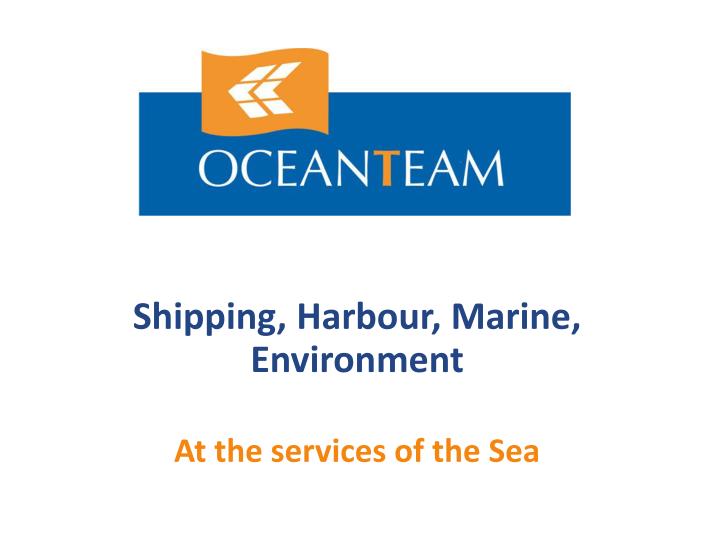 shipping harbour marine environment at the services of the sea