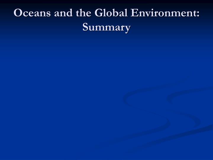oceans and the global environment summary