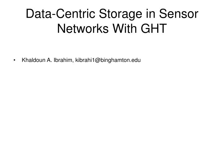 data centric storage in sensor networks with ght