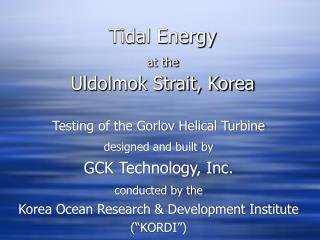 Tidal Energy at the Uldolmok Strait, Korea