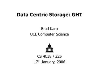 Data Centric Storage: GHT