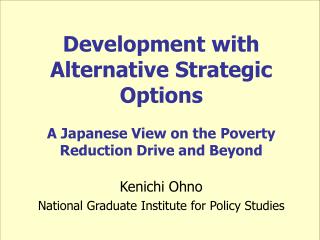 Kenichi Ohno National Graduate Institute for Policy Studies